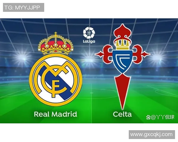 塞尔塔主场迎战皇马双方争夺西甲积分榜关键战役 塞尔塔主场迎战皇马双方争夺西甲积分榜关键战役